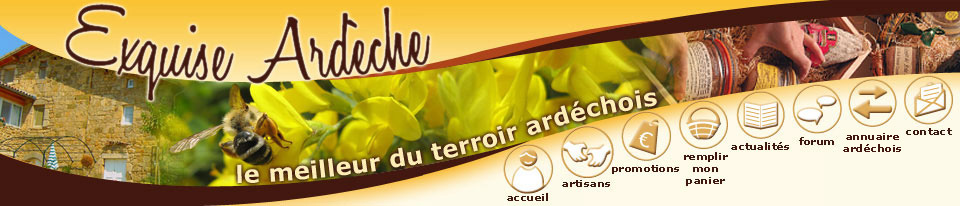 Exquise ardèche, le meilleur du terroir ardèchois